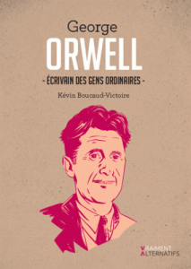 George Orwell, écrivain des gens ordinaires