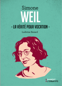 Simone Weil, la vérité pour vocation