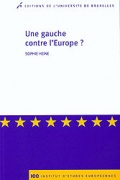 Une gauche contre l’Europe ? Critiques radicales et altermondialistes contre l’UE en France