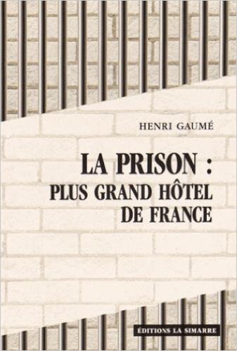 La prison : plus grand hôtel de France