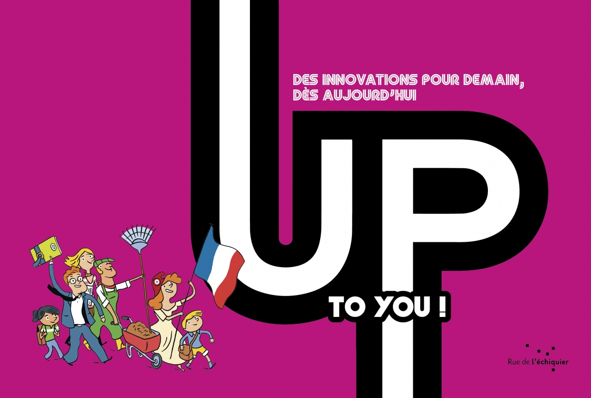Up to you ! Des innovations pour demain, dès aujourd’hui