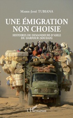 Une émigration non choisie. Histoires de demandeurs d’asile du Darfour (Soudan)