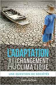 L’adaptation au changement climatique. Une question de sociétés