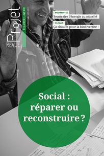Social : réparer ou reconstruire ?